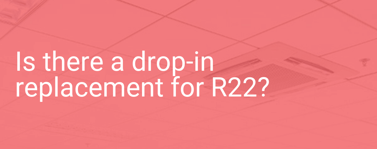 Drop-in replacement for R22