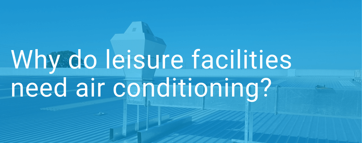 air conditioning in leisure facilities